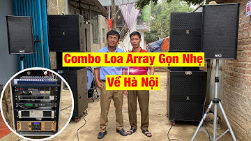 “Không Còn Lăn Tăn Gì Nữa” Combo Loa Array 78 Triệu Về Hà Nội - LH: 0799 020 899