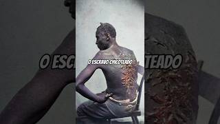 A Surpreendente História do Escravo Chicoteado #historias