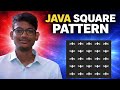 JAVA SQUARE PATTERN | Java Square Pattern Program Explained | Star Pattern in Java | PART 1