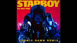 The Weeknd & Daft Punk // Starboy (Cosmic Dawn Remix)