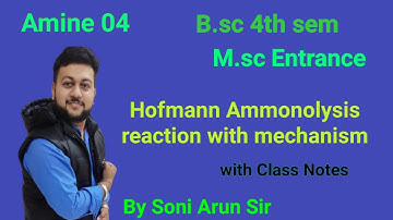 amine 04 । Hofmann Ammonolysis reaction । by Soni Arun Sir । B.sc 4th sem ।