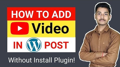 How to Add Youtube Video In WordPress Website Post Hindi 2021, Insert Youtube Video in WordPress |SD
