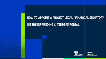 How to appoint a Project Legal / Financial Signatory in the Funding & Tenders Portal