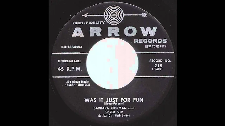 Barbara Gorman & Sister Viv - Was It Just For Fun ...