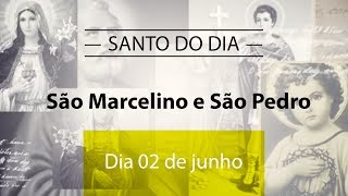 Santo Do Dia 02 De Junho - São Marcelino E São Pedro