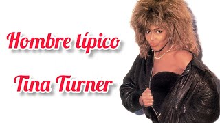 Typical Male - Tina Turner (Subtítulos en español)