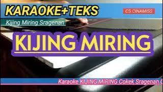 Karaoke KIJING MIRING Versi Campursari Cokek Sragenan
