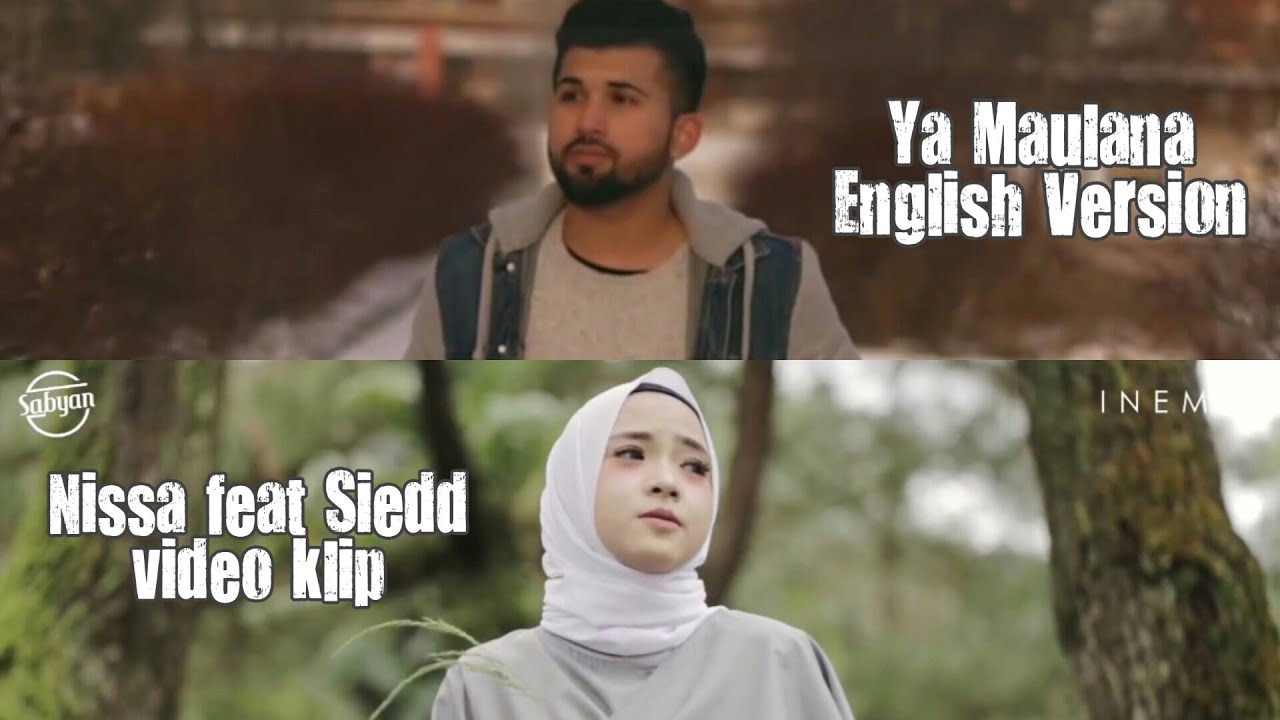 Nissa feat Siedd video klip - Ya Maulana English Version Nissa feat Siedd video klip - Ya Maulana English Version