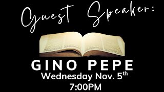 Special Guest Speaker: Gino Pepe | Genesis and The Sovereignty of God | 1 Peter 3:15 | 11/5/25