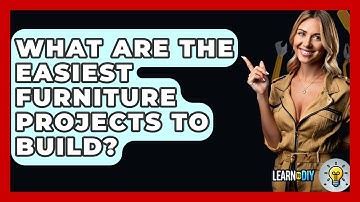 What Are the Easiest Furniture Projects to Build? - LearnToDIY360.com