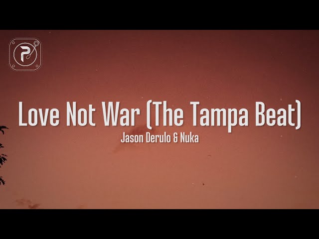 Jason Derulo - Love Not War (Lyrics) Ft. Nuka class=