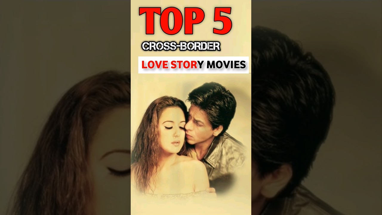 Top 5 Cross-Border Love Movie