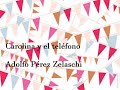 Carolina y el teléfono - Adolfo Pérez Zelaschi - cuento