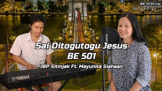 Vignette de la vidéo "BE 501 Sai Ditogutogu Jesus | JBP Sitinjak Ft. Mayunita Siahaan"
