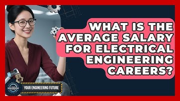 What Is the Average Salary for Electrical Engineering Careers? - Your Engineering Future