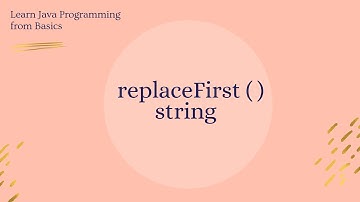 String replaceFirst( ) method in Java