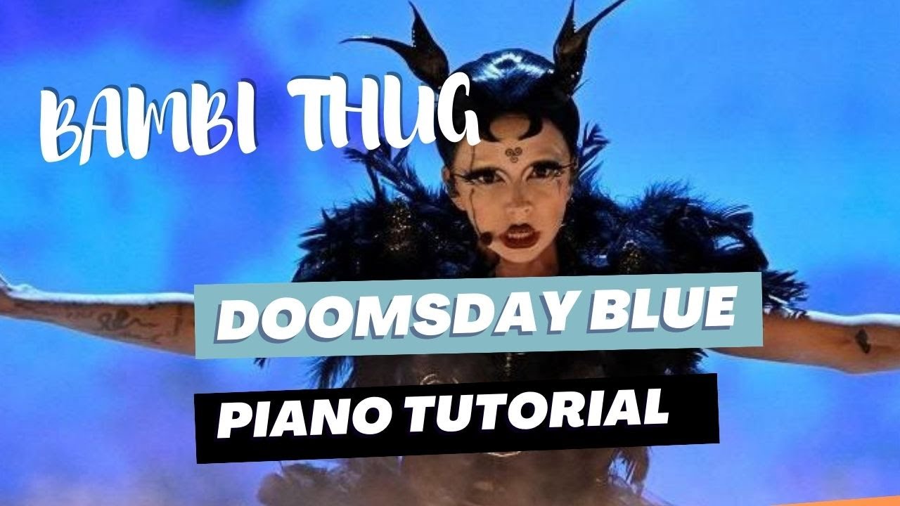 Bambi Thug - Doomsday Blue - Eurovision Song - Piano Tutorial