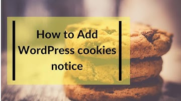 How to Add WordPress cookies notice