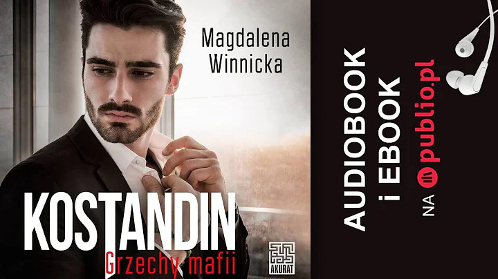 Kostandin. Grzechy mafii. Magdalena Winnicka. Audi...