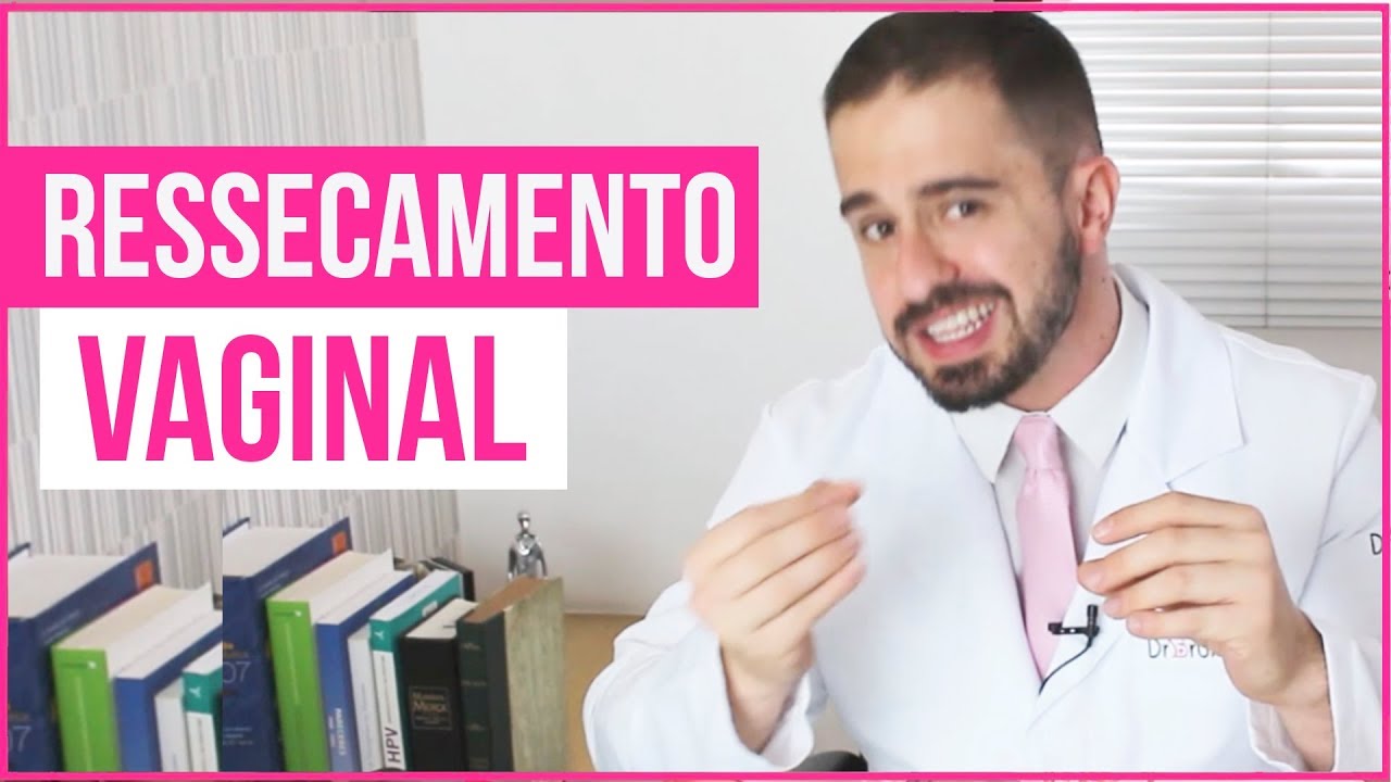 ⁣RESSECAMENTO VAGINAL - O QUE FAZER? - DR BRUNO JACOB