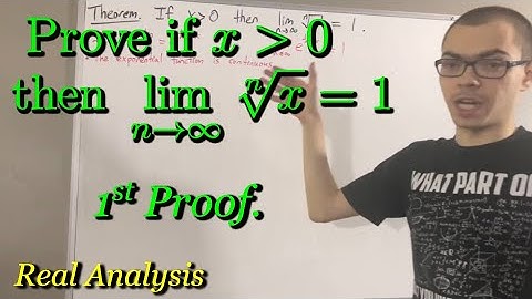 Prove if x ﹥ 0, then lim(x^1/n) = 1 (First Proof) (ILIEKMATHPHYSICS)
