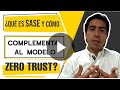 ¿Qué es SASE y cómo complementa al modelo Zero Trust?