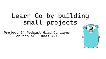 Learn Go by building small projects - P02EP02 Using GQLGen for the GraphQL Layer