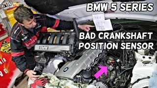 BMW E60 E61 E39 F10 SYMPTOMS OF BAD CRANKSHAFT POSITION SENSOR