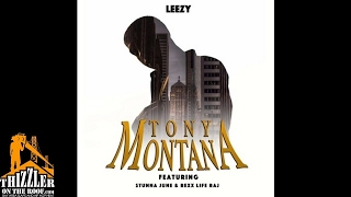 Leezy Ft Stunna June Rexx Life Raj - Tony Montana Thizzlercom