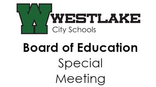 Westlake City School District Board of Education Special Meeting January 13, 2025