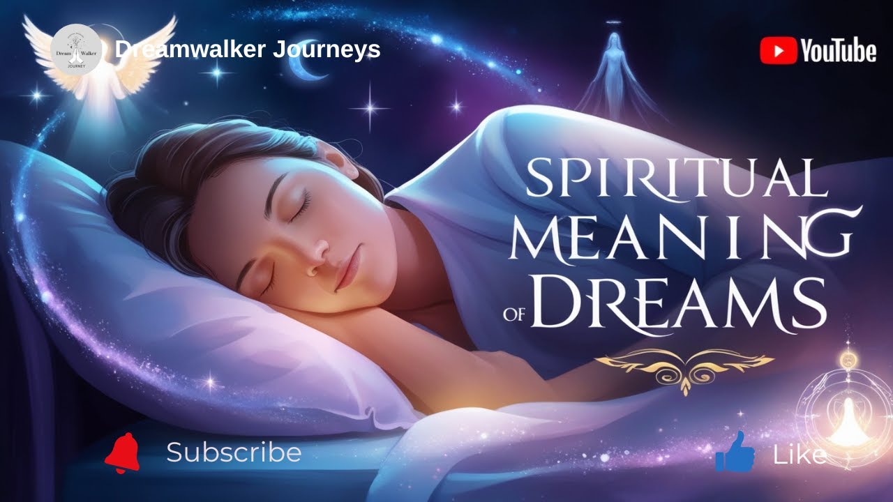 Spiritual Meaning of Dreams: Hidden Messages & Divine Guidance Explained