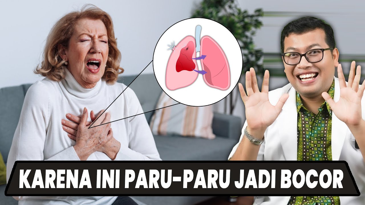 PENYEBAB PARU PARU BOCOR YANG JARANG DIKETAHUI - DOKTER SADDAM ISMAIL