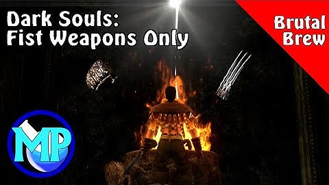 Can You Beat Dark Souls With Fist Weapons Only?