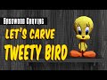 Wood Carving Tweety Bird - Easy Beginner Wood Carving - Looney Tunes Woodcarving