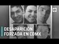 Las desapariciones forzadas en la Ciudad de México - Despierta