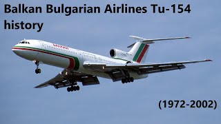 Balkan Bulgarian Airlines Tupolev Tu-154 history (1972-2002)