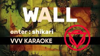 Wall (FILTERED) - ENTER SHIKARI | VVV KARAOKE