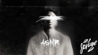 21 Savage - ASMR (Official Audio)