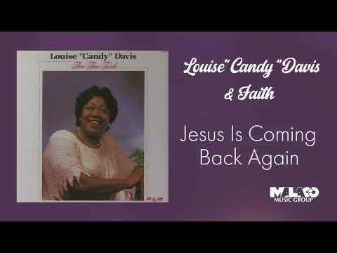 Louis "Candy" Davis - Jesus Is Coming Back Again