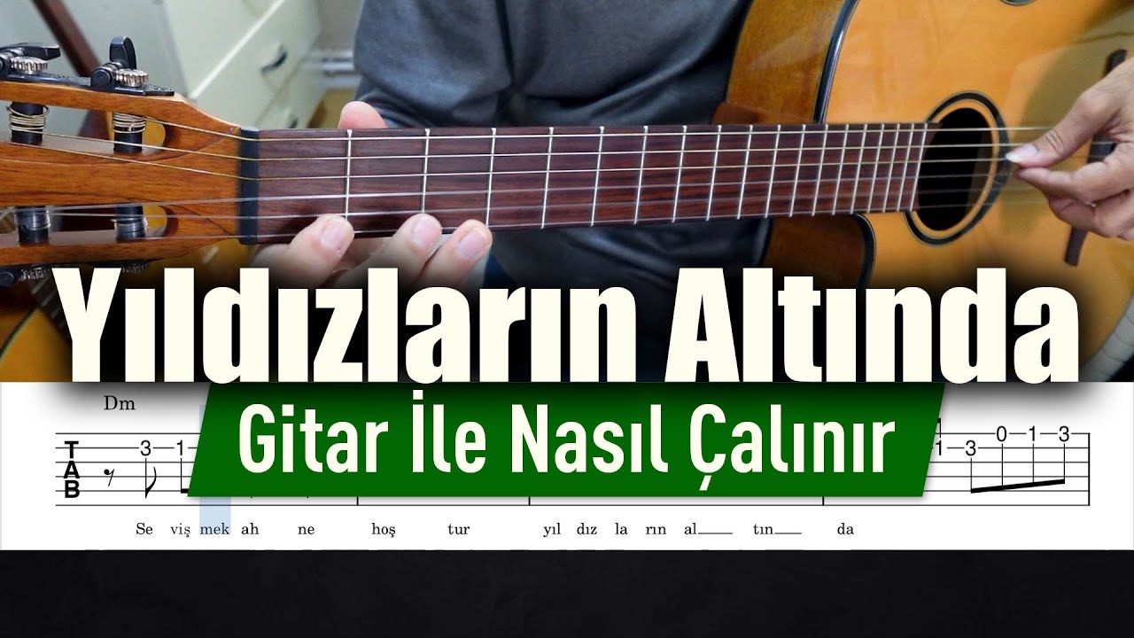 Yıldızların Altında - Gitar İle Nasıl Çalınır