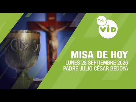 Today's Mass ⛪ Monday, September 28, 2026, Father Julio César Bedoya | Tele VID