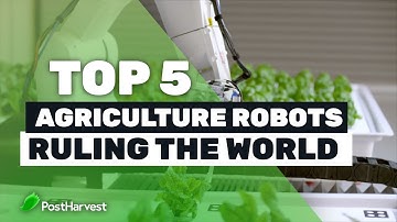 Top 5 Robots in Agriculture that are ruling the World