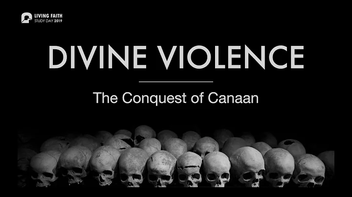 Divine Violence: the Conquest of Canaan