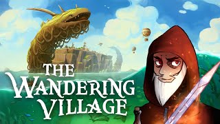 The Wandering Village - Part 50 @ArchmageMelek