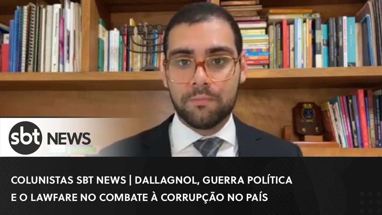 Colunistas SBT News | Davi Queiroz – Dallagnol, guerra política e o Lawfare no combate à corrupção