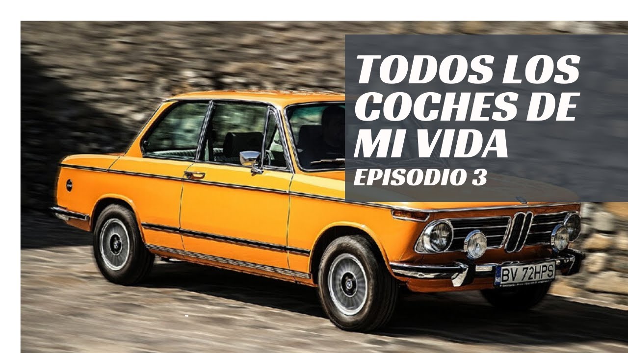 Todos los coches que he tenido: episodio 3