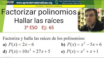 Factorizar polinomios. Hallar las raíces. 4esob 02 polinomios 15 2 parte. José Jaime Mas.
