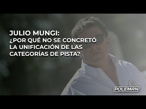 Julio Mungi - La NO unificación de las categorías de pista