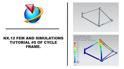 NX.12-FEM Analysis Tutorial #5 of Cycle frame.