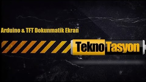 ARDUINO & TFT Dokunmatik Ekran Uygulaması